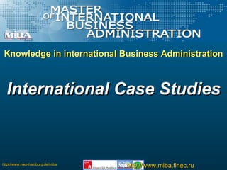 Knowledge in international Business Administration International Case Studies 