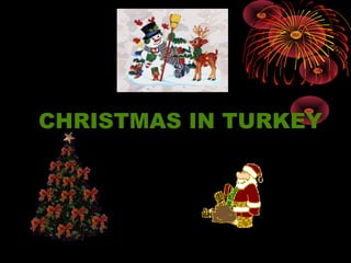 CHRISTMAS IN TURKEY 
