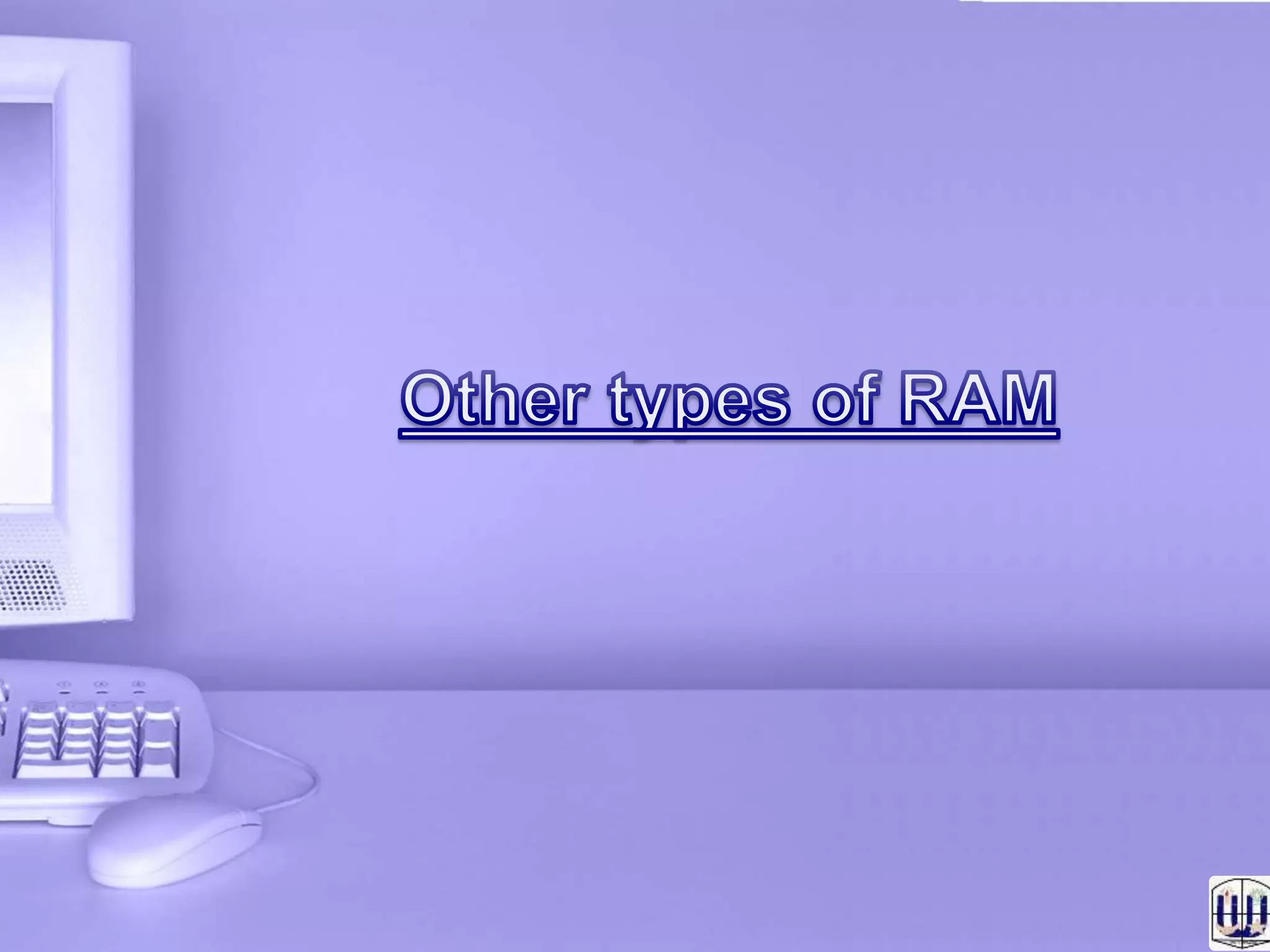 Presentation About Computer RAM PPT Presentation about computer ram ppt