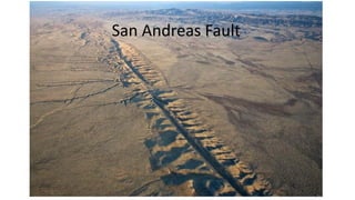 San Andreas Fault
 