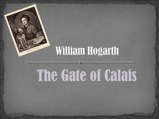The Gate of Calais 