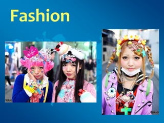 Fashion
 