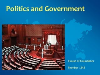 House of Counsillors
Number : 242
Politics and Government
 