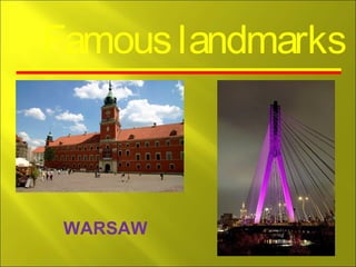 Famouslandmarks
WARSAW