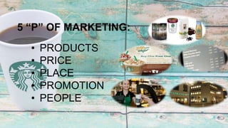 5 “P” OF MARKETING:
• PRODUCTS
• PRICE
• PLACE
• PROMOTION
• PEOPLE
 