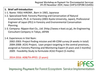 An introduction of ADB-funded Technical Assistance (TA) for “Improving Payment for Forest Ecosystem ServiceImplementation” (IPFES)