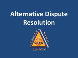 Alternative Dispute Resolution 