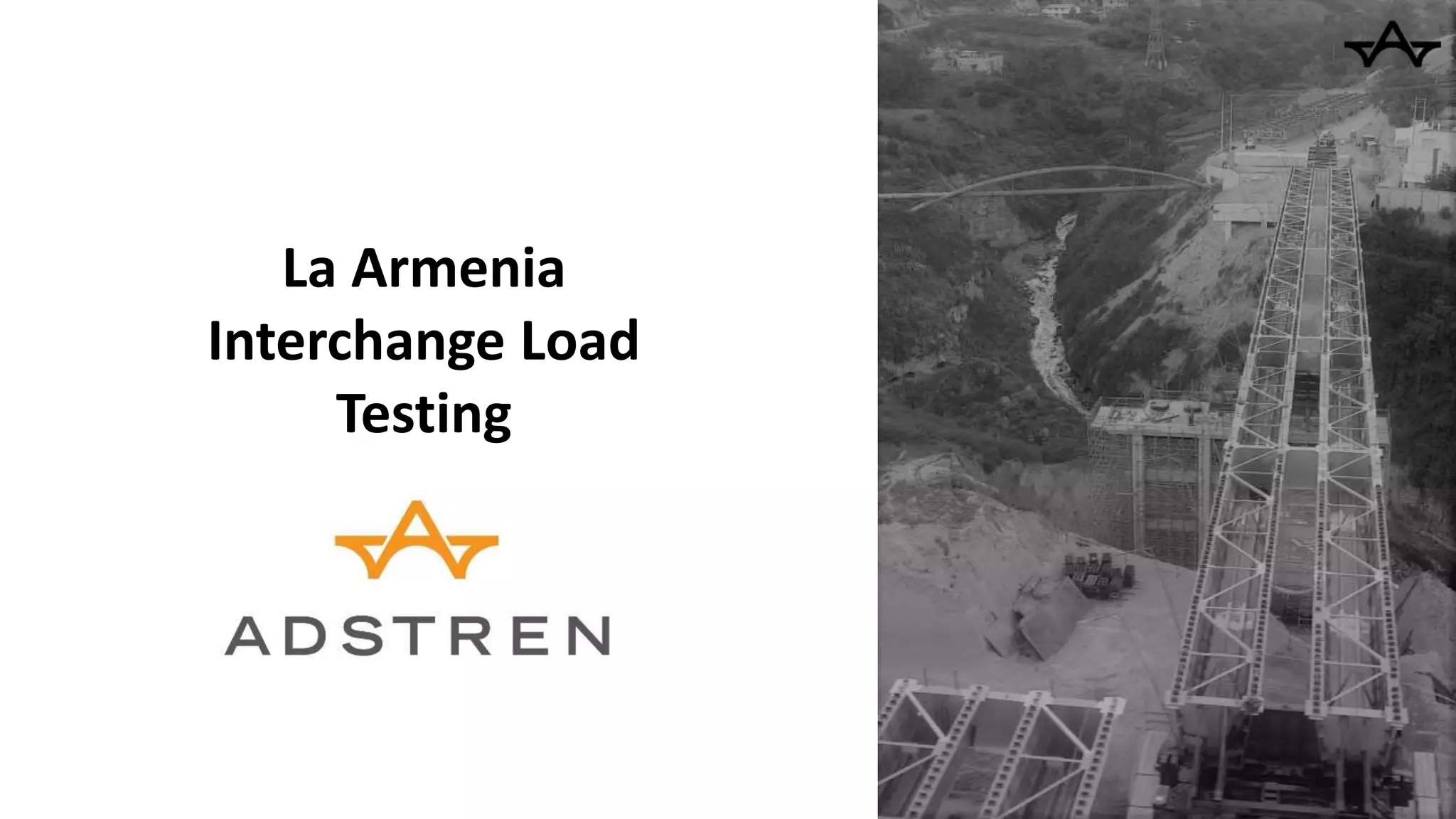 La Armenia
Interchange Load
Testing
 