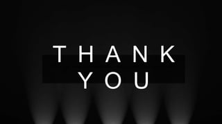 T H A N K
Y O U
 
