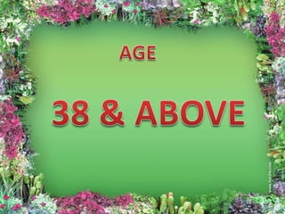 AGE 38 & ABOVE 