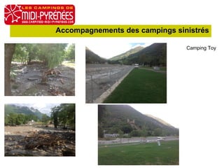 Accompagnements des campings sinistrés 
Camping Toy 
 