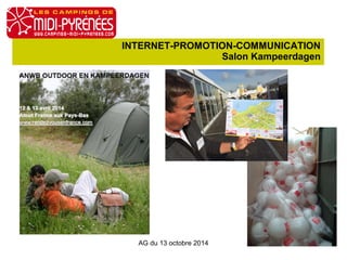 INTERNET-PROMOTION-COMMUNICATION 
Salon Kampeerdagen 
AG du 13 octobre 2014 
 