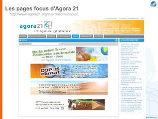 Les pages focus d'Agora 21 http://www.agora21.org/international/focus/ 