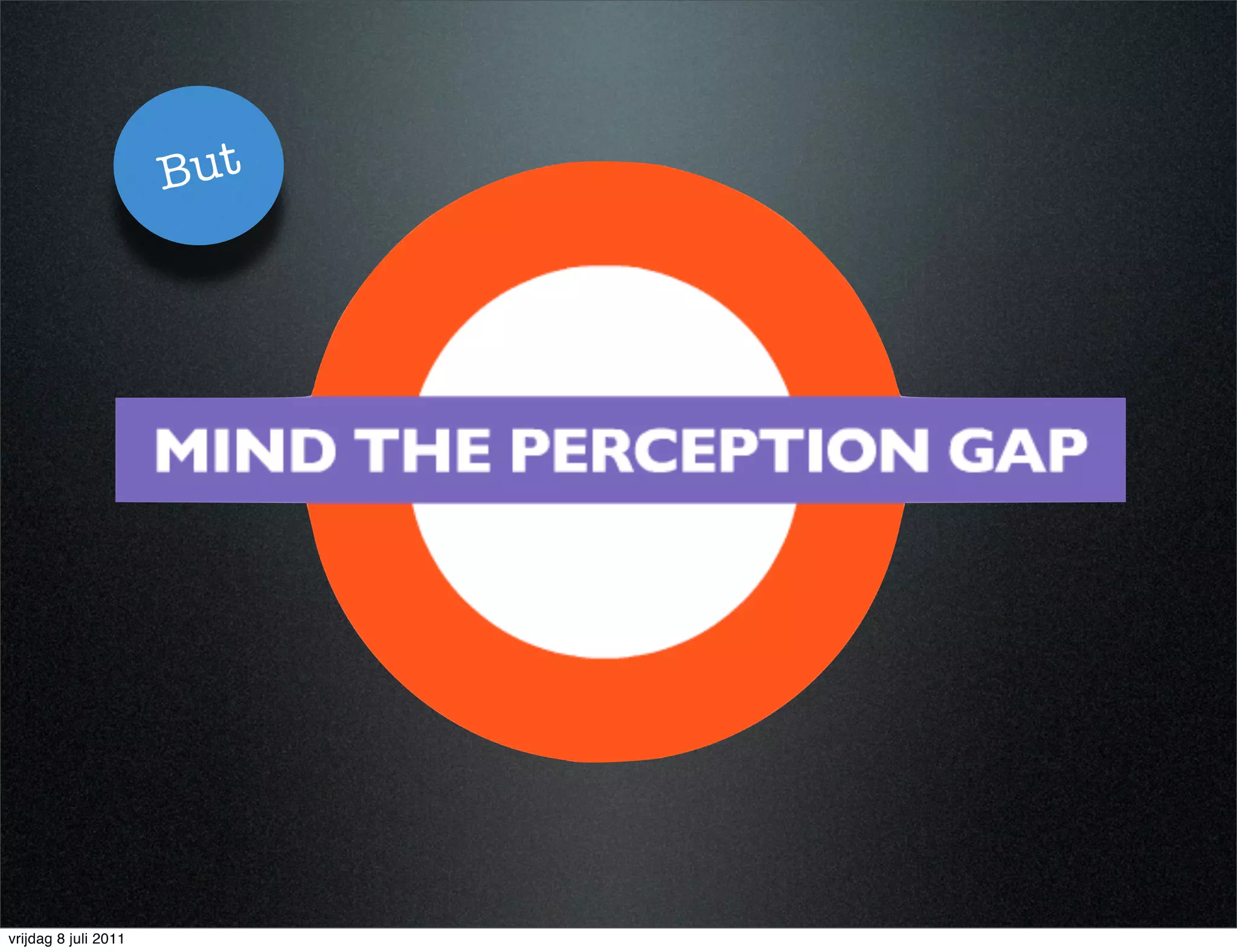 But




vrijdag 8 juli 2011
 