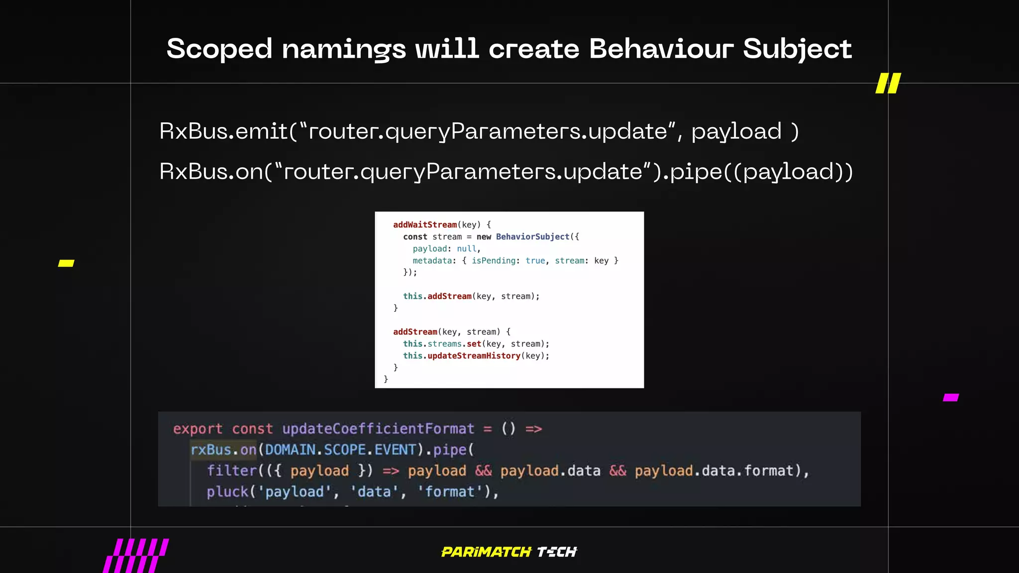 Scoped namings will create Behaviour Subject
 