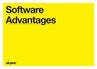 Software
Advantages
 