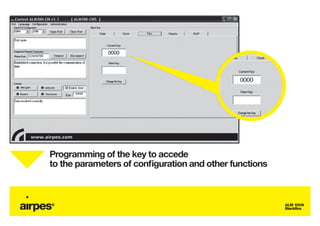 Programming of the key to accede
to the parameters of configuration and other functions



                                                         ALM 100N
                                                         BlackBox
 