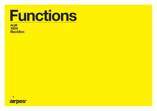 Functions
ALM
100N
BlackBox
 