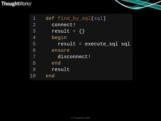 © ThoughtWorks 2008
 
