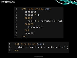 © ThoughtWorks 2008
 