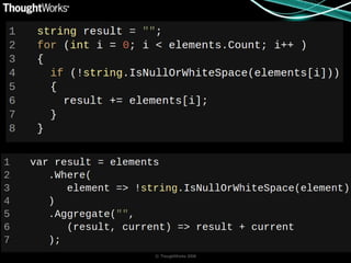 © ThoughtWorks 2008
 