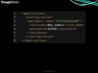 © ThoughtWorks 2008
 