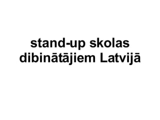 stand-up skolas dibintjiem ٱᨡ 