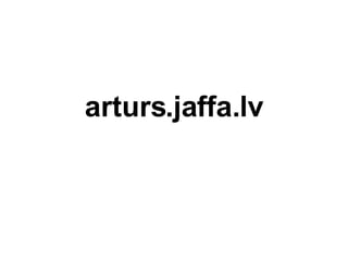 arturs.jaffa.lv 