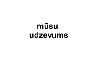 msu  udzevums 