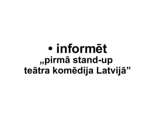 ?  informt ? pirm stand-up  tetra komdija ٱᨡ 