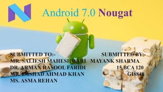 Android 7.0 Nougat
 