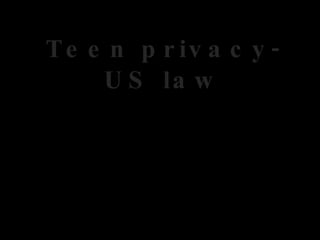 Teen privacy- US law 