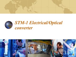 STM-1 Electrical/Optical converter 