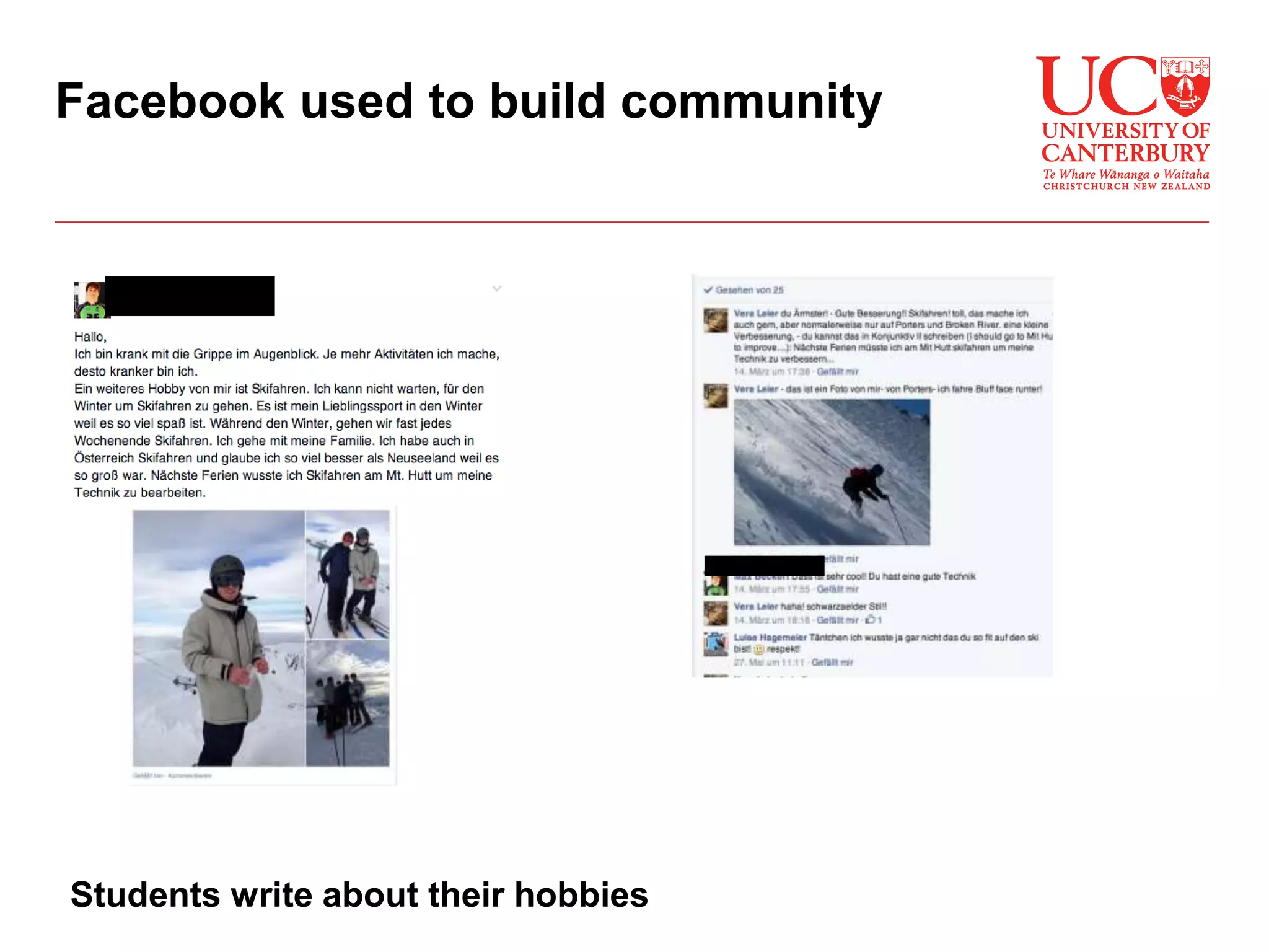 Facebook used to build community
Students write about their hobbies
 