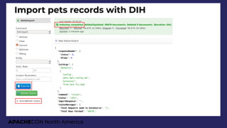 APACHECON North America
Import pets records with DIH
 