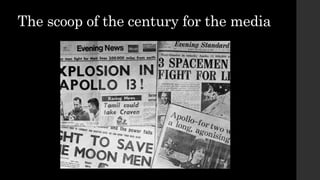 The scoop of the century for the media
 