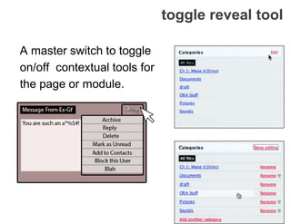 toggle reveal tool
A master switch to toggle
on/off contextual tools for
the page or module.
 