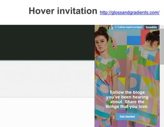 Hover invitation http://glossandgradients.com/
 