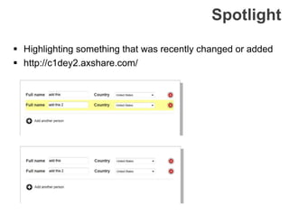 Spotlight
 Highlighting something that was recently changed or added
 http://c1dey2.axshare.com/
 