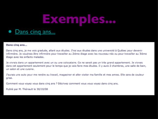 Dans cinq ans... Exemples... 