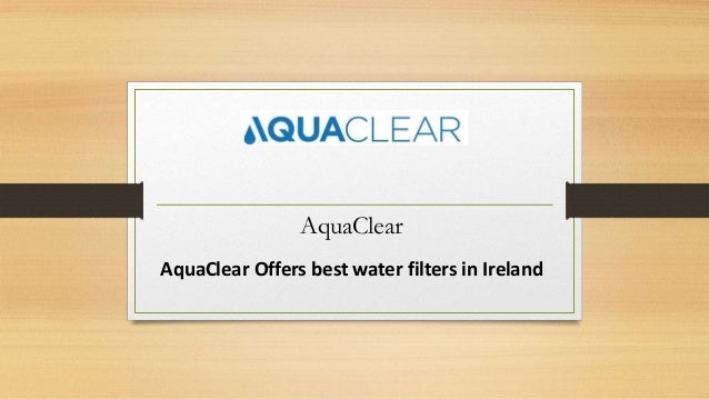 AquaClear
AquaClear Offers best water filters in Ireland
 