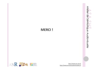 MERCI !




                       http://www.asa‐shs.fr
          http://www.archivesaudiovisuelles.fr
 