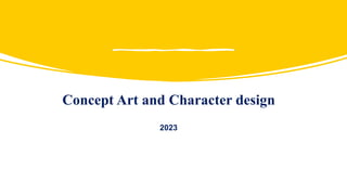 Concept Art and Character design
2023
 