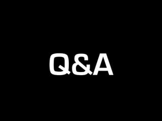Q&A
 