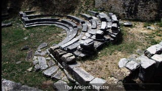 The Ancient Theatre
 