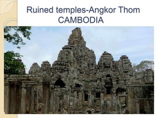 Ruined temples-Angkor Thom
        CAMBODIA
 