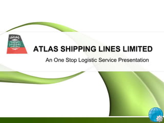 An One Stop Logistic Service Presentation
 