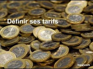 Définir ses tarifs
 