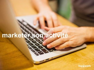 marketer son activité
 
