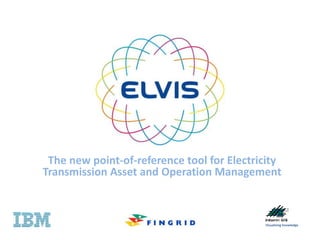 Visualizing knowledge
The new point-of-reference tool for Electricity
Transmission Asset and Operation Management
 